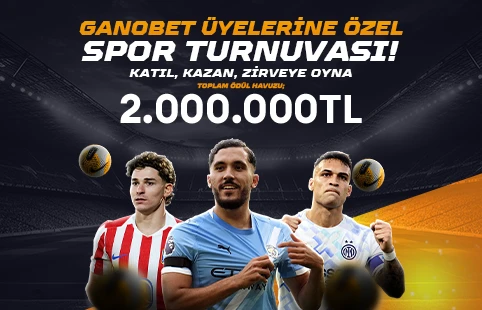 GANOBET UYELERINE OZEL NISAN AYI SPOR TURNUVASI!
